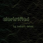 Robert Ostan – electrified