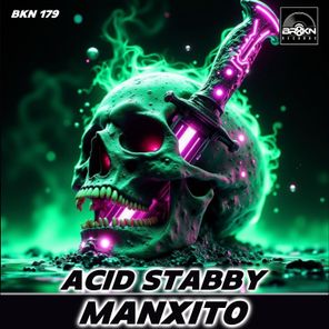 Manxito – Acid Stabby