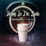 Coyote, Zkosta – Henny in the Soda