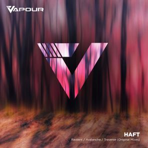 HAFT – Radiant / Avalanche / Traverse
