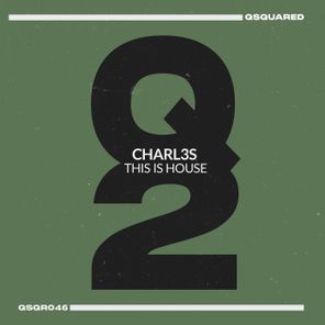CHARL3S – This Is House
