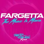 Nick Coles, Fargetta – The Music Is Movin‘