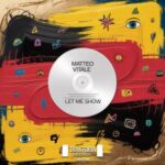 Matteo Vitale – Let Me Show