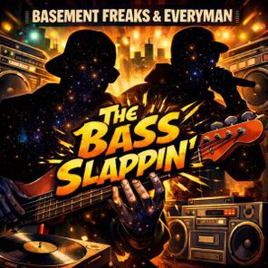 Basement Freaks, Everyman - The Bass Slappin 1 Basement Freaks, Everyman – The Bass Slappin