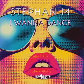 Stephan M – I Wanna Dance