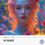 Mike D’ Jais – My Paradise