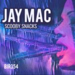 Jay Mac – Scooby Snacks