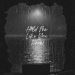 Abelino Burns – Hold Me Like You Know