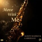 Alison Maseko, Gabrielsax – Move with Me
