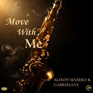 Alison Maseko, Gabrielsax - Move with Me 1 Alison Maseko, Gabrielsax – Move with Me