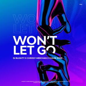 Chrissy Meechan, DJ Blighty - Won't Let Go 1 Chrissy Meechan, DJ Blighty – Won’t Let Go