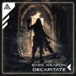 Bass Weapon – Decapitate