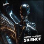 Sherm, ABSNTH – Silence