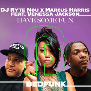 Venessa Jackson, DJ Ryte Nou – Have Some Fun