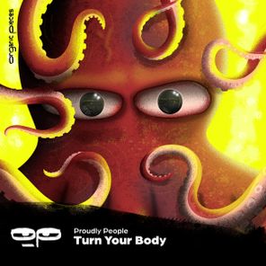 Proudly People – Turn Your Body EP