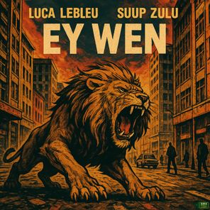 Suup Zulu, Luca LeBleu – EY WEN