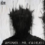 Amiinex – Mr. Faceless