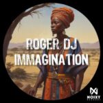 Roger Dj – Immagination