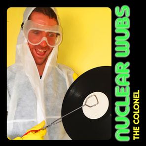 The Colonel – Nuclear Wubs