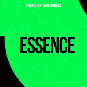 Cracco, Extra Bear – Essence (Extra Bear Remix)