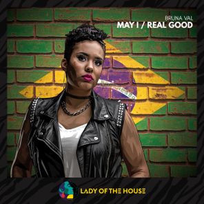 Bruna Val – May I / Real Good