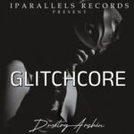 DmitryArshin – GlitchCore