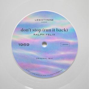 Ralph Felix - don't stop (run it back) 1 Ralph Felix – don’t stop (run it back)