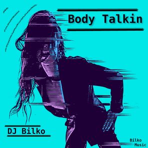 DJ Bilko – Body Talkin