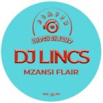 DJ LINCS – Mzansi Flair