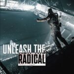 Radical Redemption – Unleash The Radical