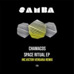 Victor Vergara, Chamacos – Space Ritual EP