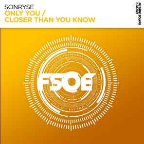 Sonryse – Only You / Closer Than You Know