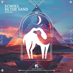 Cafe De Anatolia, Kutay c – Echoes in the Sand