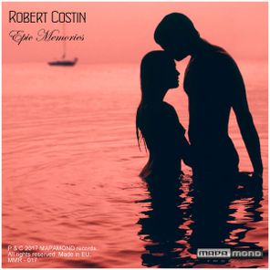Robert Costin – Epic Memories