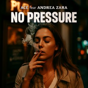 Ace Of Bliss, Natasha Zaragoza – No Pressure