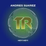 Andres Suarez – Hey! Hey!