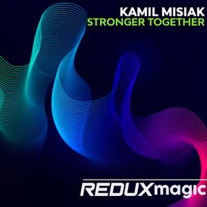 Kamil Misiak - Stronger Together 1 Kamil Misiak – Stronger Together