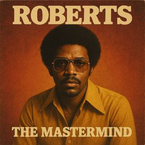 Roberts – The Mastermind