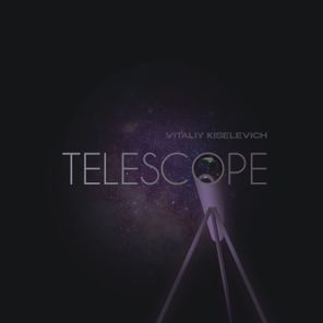 Vitaliy Kiselevich – Telescope