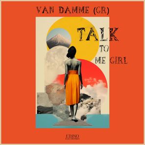 Van Damme (GR) - Talk to Me Girl 1 Van Damme (GR) – Talk to Me Girl
