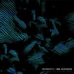 Nik Alevizos – Moments