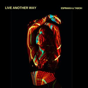 Espinaka, Taboh – Live Another Way