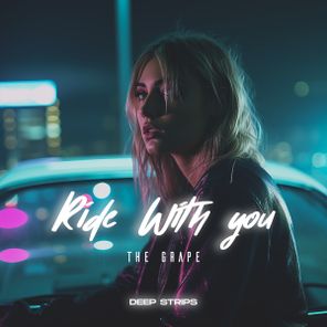 The Grape – Ride WIth You