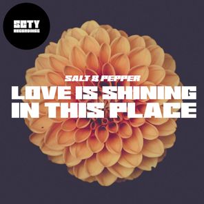 Salt & Pepper – Love Is Shining in This Place