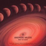 Kristopher Mørder, Kai Randy Michel – Android Muziq (Best of 2025)
