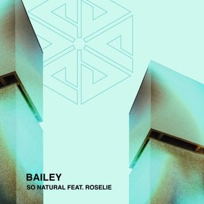 Bailey, Roselie – So Natural (feat. Roselie)