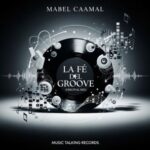 Mabel Caamal – La Fe del Groove