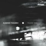 Eugenio Tokarev – Please Stay
