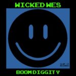 Wicked Wes – Boom Diggity