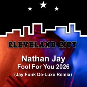 Nathan Jay, Jay Funk De-Luxe – Fool for You 2026